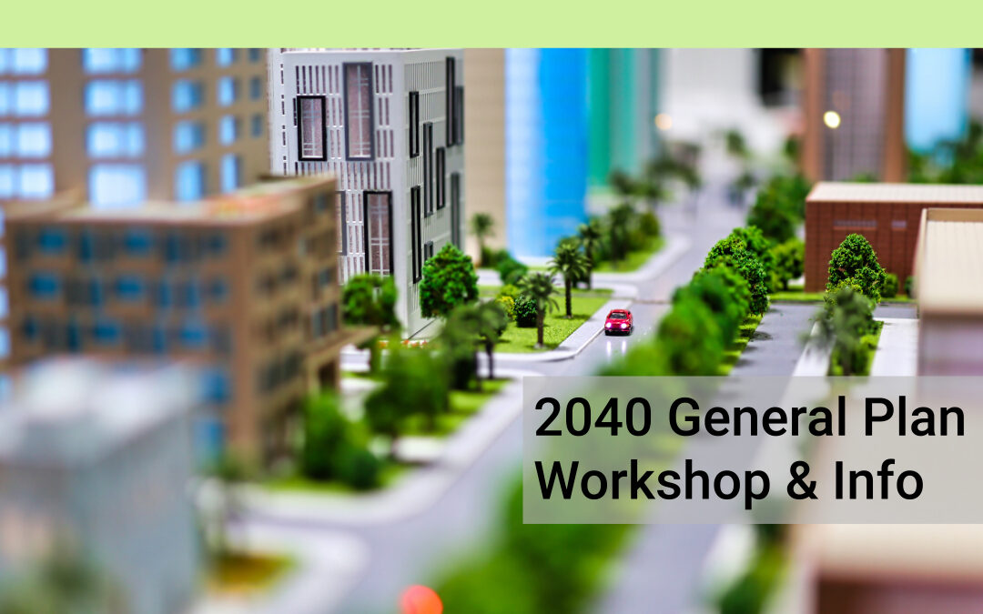 Give the City Your Feedback on the 2040 General Plan