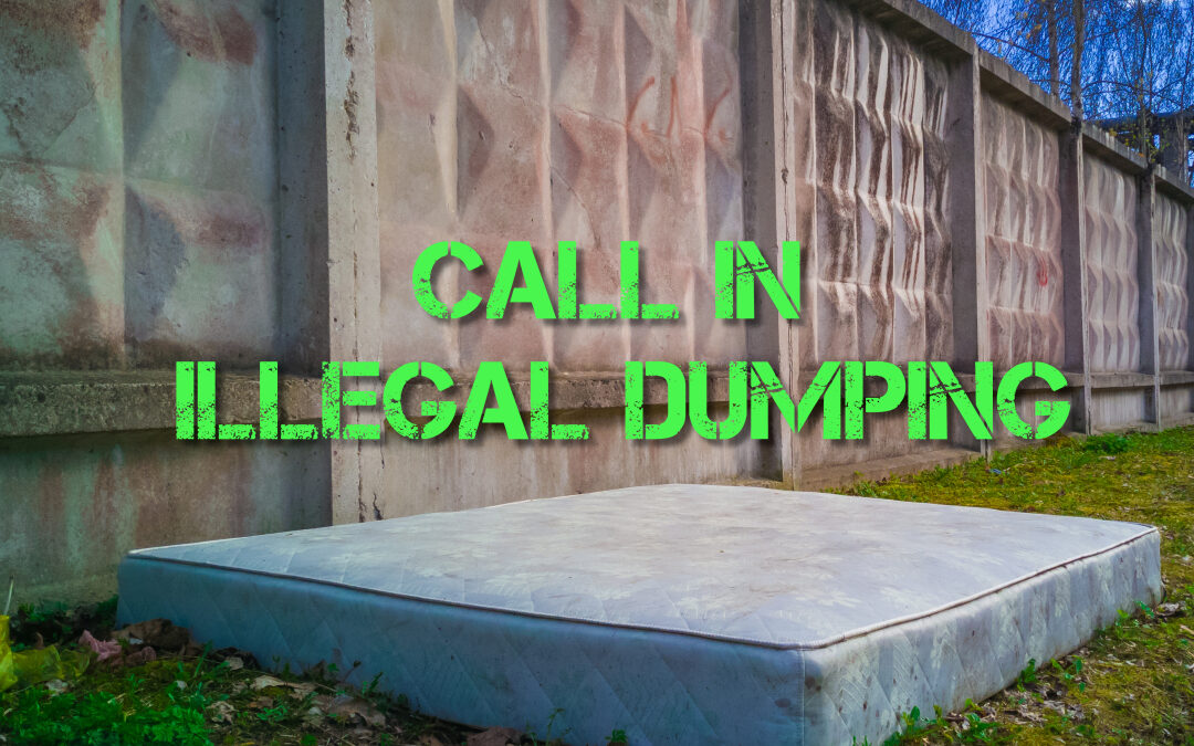 Spot Illegal Dumping? Call it in!